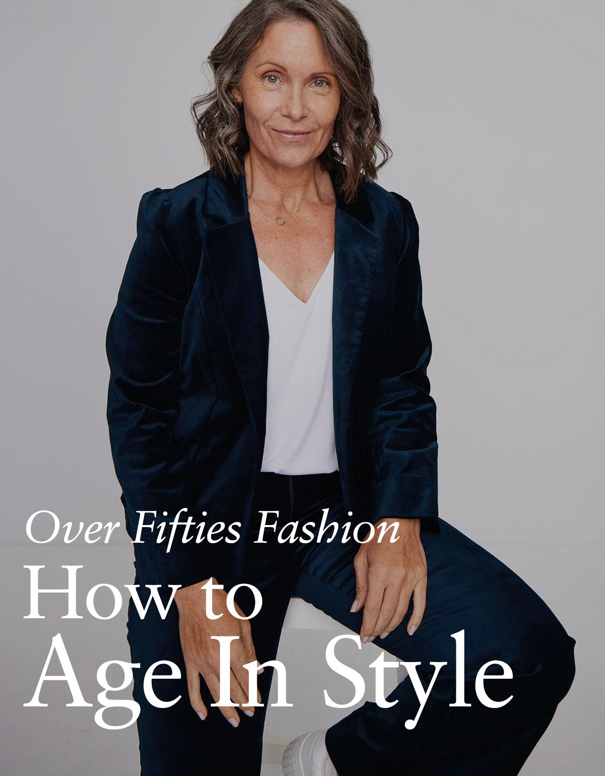 Fifty Plus Fashion: How To Age in Style, Leina & Fleur