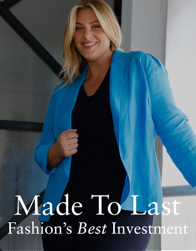 Made To Last - Fashion's Best Investment